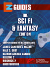 EZ Guides The Sci-Fi / Fantasy Edition (eBook): BioShock 2, Halo 3: ODST, Killzone 2, Ghostbusters:, Avatar , Batman: Arkham Asylum.
